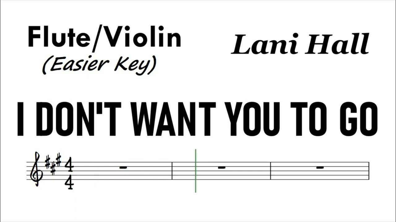 I DON'T WANT YOU TO GO Flute Violin Easier Key Sheet Music Backing