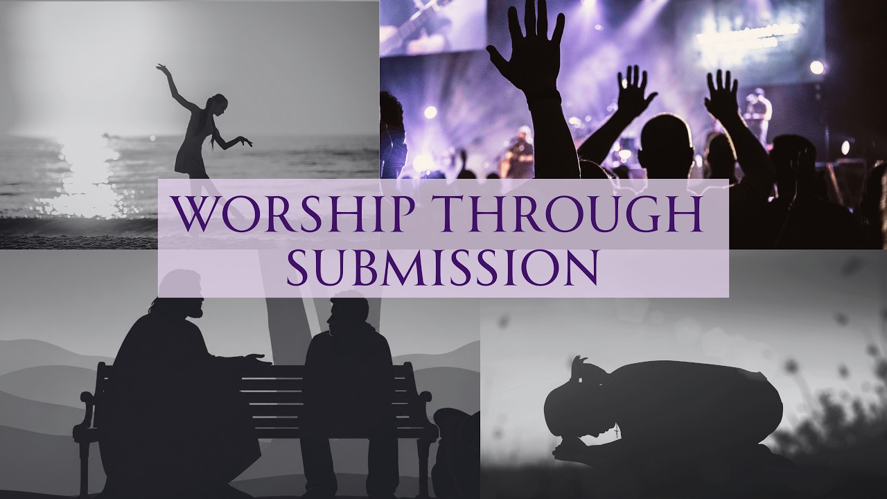 Worship Through Submission | Clint Schwartz