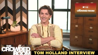 The Crowded Room Interview -Tom Holland