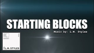 STARTING BLOCKS - L.M. Styles IWRITE TV #startingblocks #lmstyles #epidemicmusic #popmusic #video