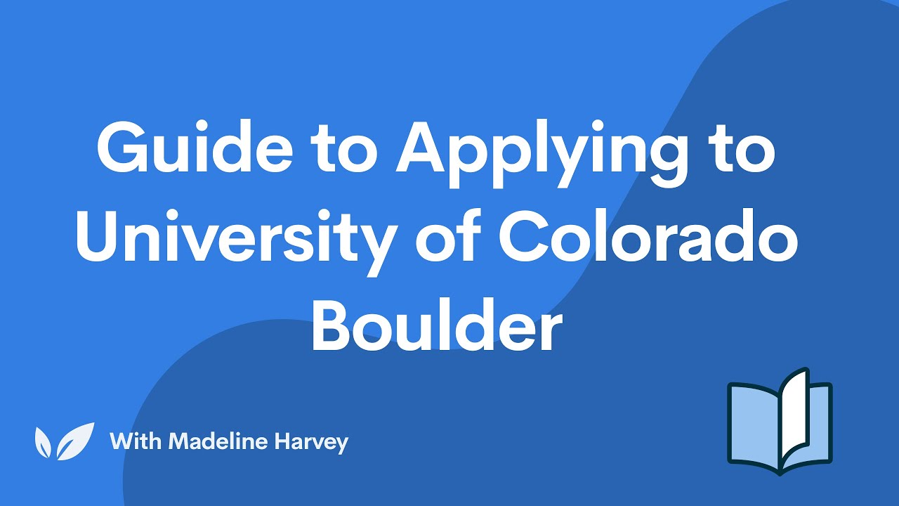 Guide To Applying To University Of Colorado Boulder YouTube Guide To Applying To University Of Colorado Boulder YouTube