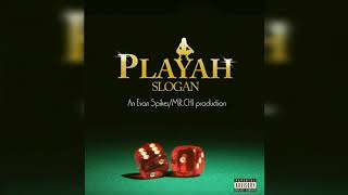 Slogan - Playah  (Ακυκλοφόρητο + Download)