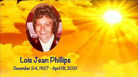 Lois Phillips Memorial Service 6/5/21