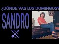 ¿DÓNDE VAS LOS DOMINGOS?/Sandro (Letra)