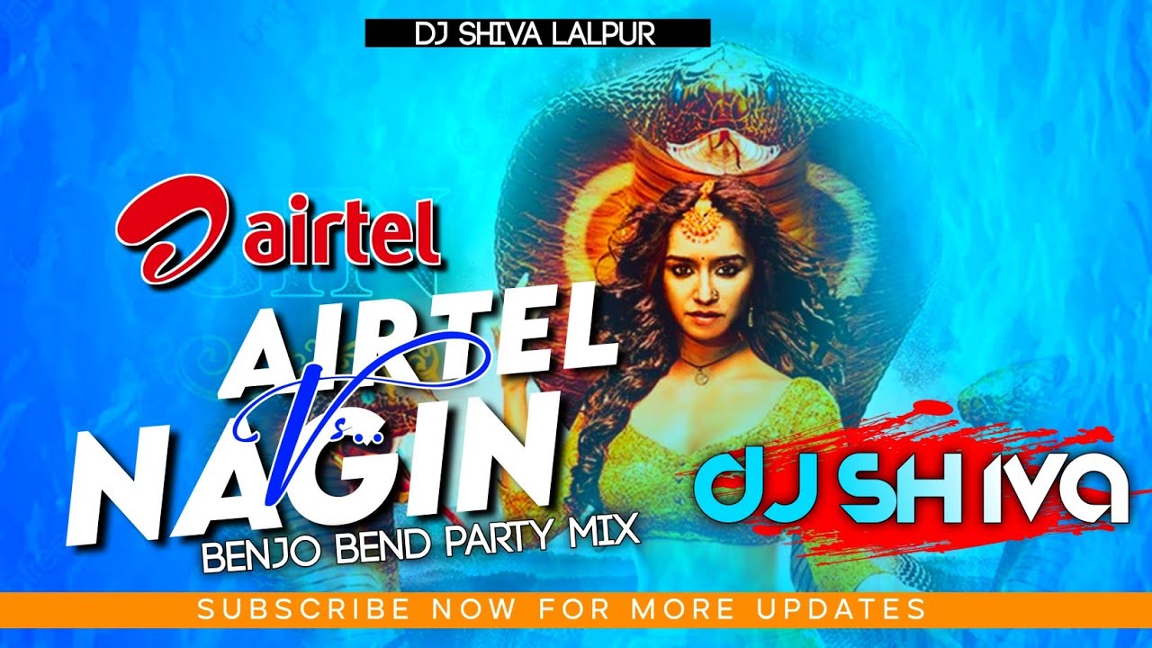 Airtel vs Nagin Benjo Bend Party Mix Dj Shiva Lalpur