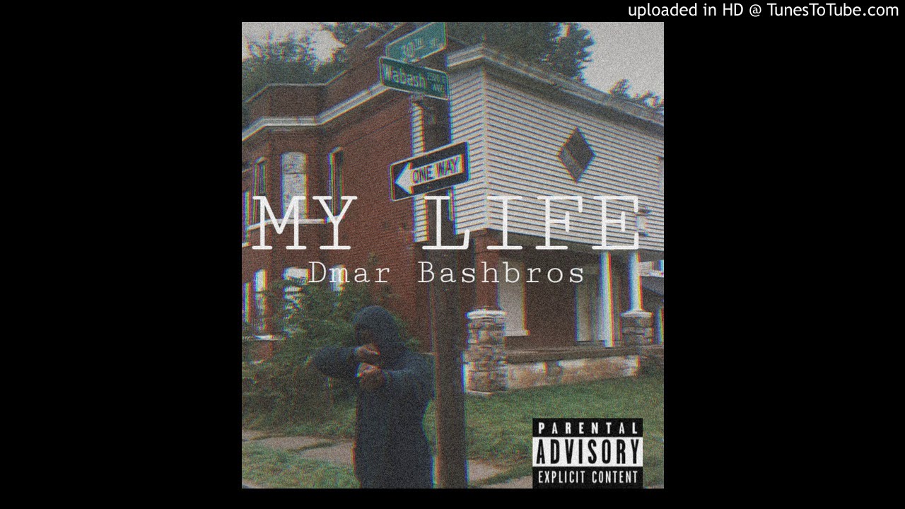 Watch Dmar Bash - My Life on YouTube Watch Dmar Bash - My Life on YouTube