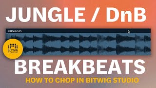 How I chop breakbeats in Bitwig Studio (DnB / Jungle)