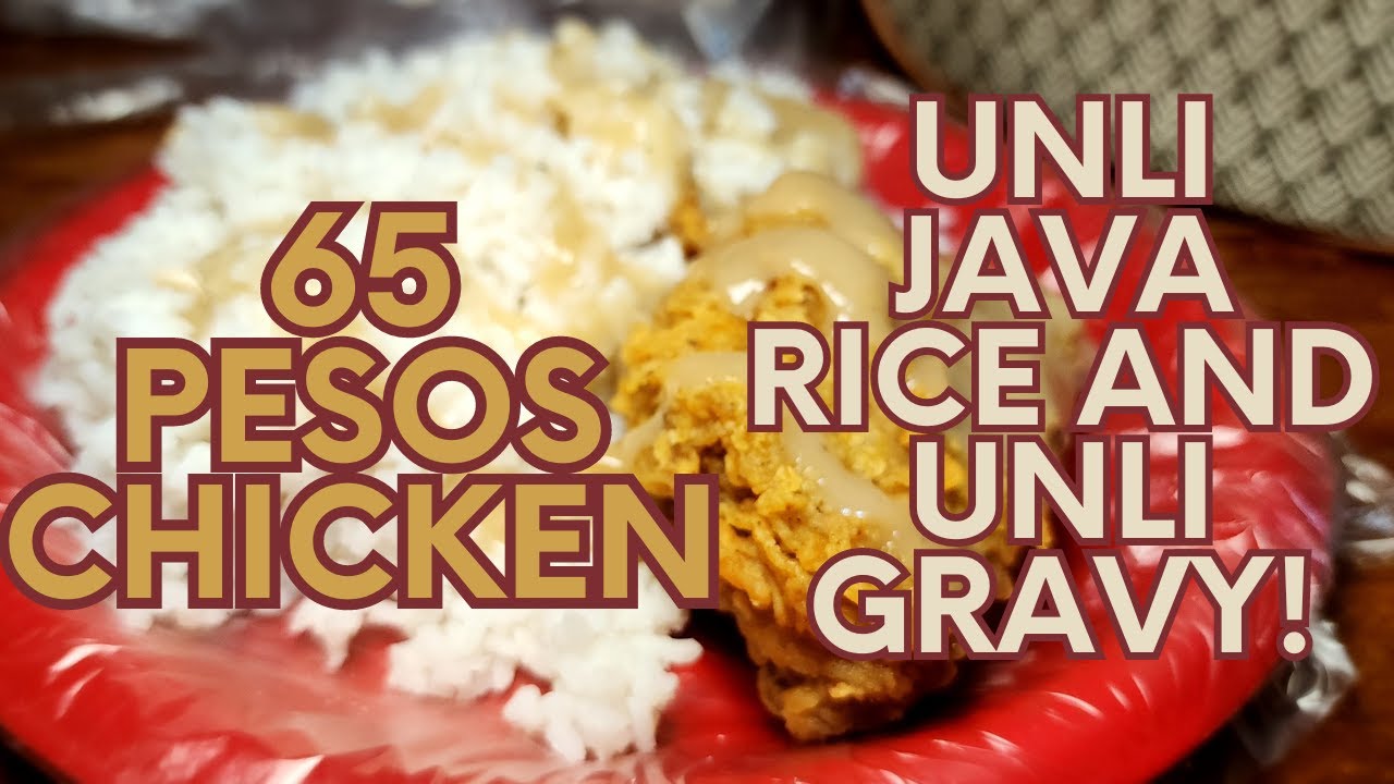 65 PESOS CHICKEN + UNLI JAVA RICE + UNLI GRAVY! - YouTube