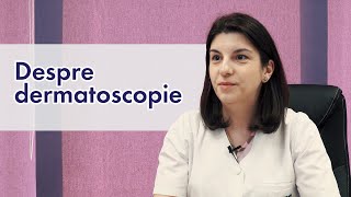 Dr. Berevoescu Mihaela: Despre dermatoscopie