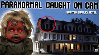 REAL PARANORMAL caught on CAMERA at The Haunted Shanley Hotel (DEMON UNLEASHED)