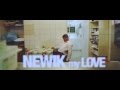 Newik   my love official music