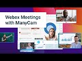 How to elevate your Cisco Webex Meetings with Manycam