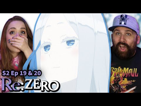 Re:ZERO Season 2 Episode 19 & 20 Reaction & Review!