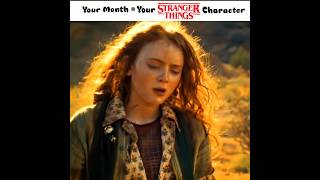Your Month= Your Stranger Things Character😱✨