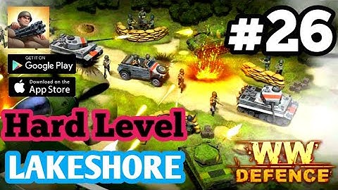 WWII Defense: RTS Army TD game | Hard  Mode | Level 26 LAKESHORE | Android Defense Offline Gamplay