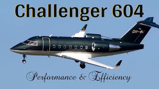 Bombardier Challenger 604 - Performance, Beauty and Reliability