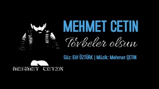 Mehmet ÇETİN ' Tövbeler Olsun ' 2021