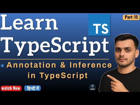 #15 Annotation & Inference in TypeScript | TypeScript Tutorial in Hindi | TypeScript in Hindi