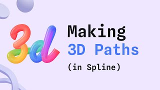How to create 3D paths in Spline