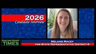 Melanie Macey for State Representative District 6 Candidate Interview