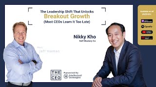 The Leadership Shift That Unlocks Breakout Growth (Most CEOs Learn It Too Late)