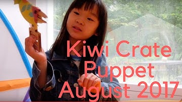 Chloe Makes Puppet Kiwi Crate August 2017