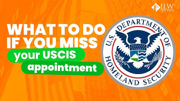 Immigration 101: What to do if you miss your USCIS appointment