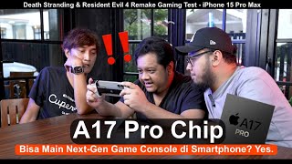 TERLALU OVERKILL!!🔥Death Stranding & RE4 Gaming Test di iPhone 15 Pro Max! ft.Tara Arts & Gema Show