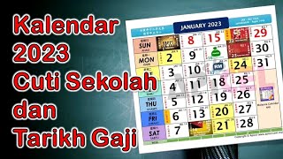 Kalendar 2023 (Cuti Umum, Cuti Sekolah dan Tarikh Gaji / Pencen)