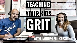 310 QuickPod: Teaching Your Kids Grit with Lauren Fulkerson