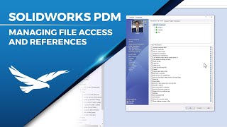 SOLIDWORKS PDM - Managing File Access and References