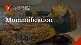 The Ancient Egyptian Practice and Process of Mummification