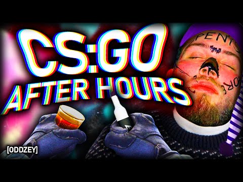 CS:GO AFTER HOURS