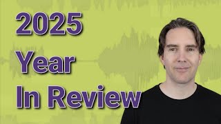 2025 Recap: Equipment, Software, And Changes To Podcasting &amp; Editing