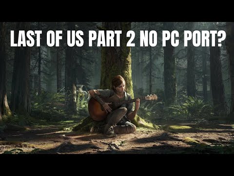 Will Last of Us Part 2 Come To PC & NFS Most Wanted Remake? 