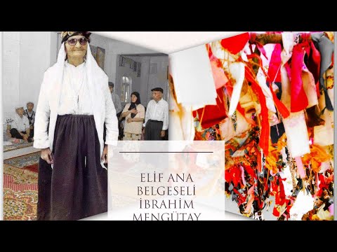 ELİF ANA BELGESELİ 1. BÖLÜM//TÜRBE RİTÜELİ