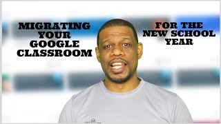 Migrating your Google classroom for the new school year
