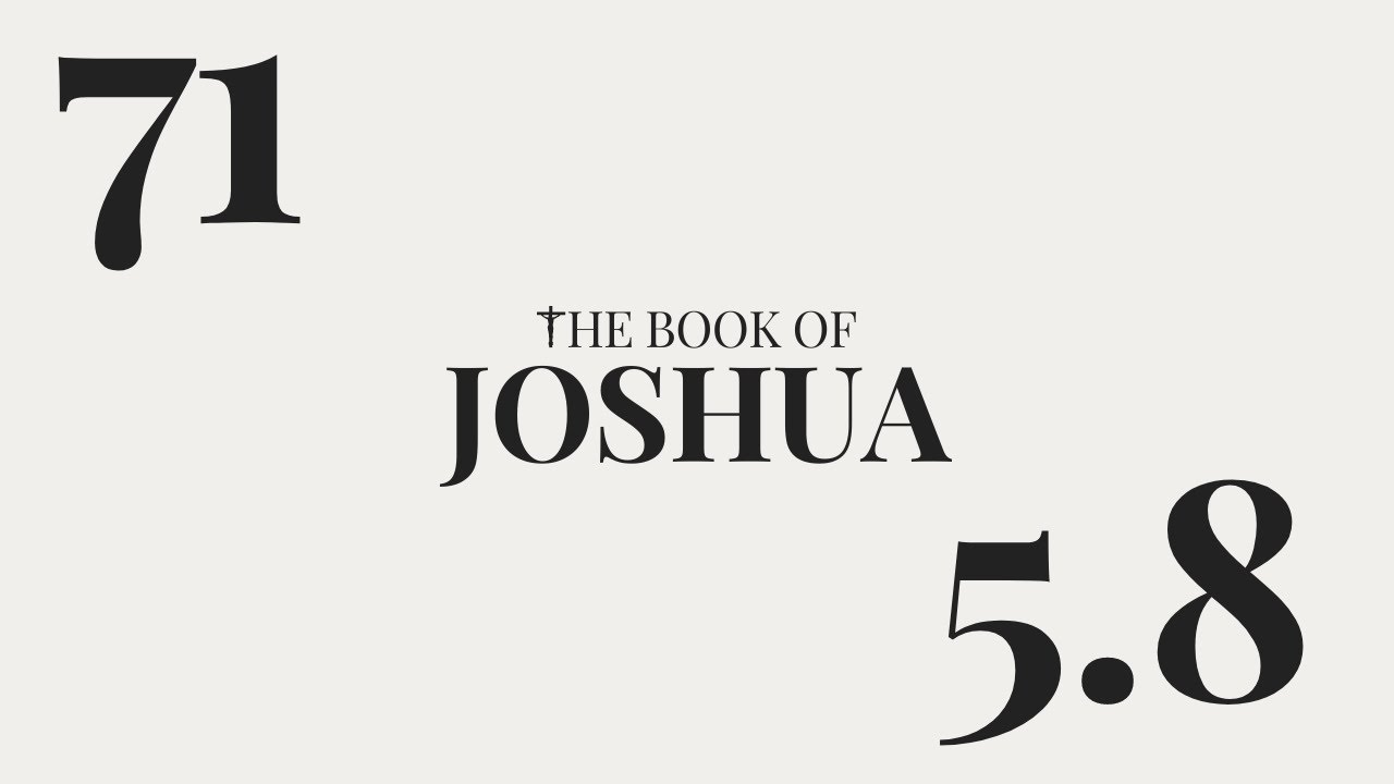 DAY 71 The Book Of Joshua Chapter 5 8 YouTube day-71-the-book-of-joshua-chapter-5-8-youtube
