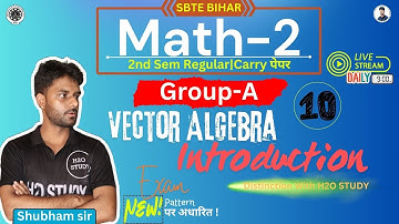 bihar polytechnic 2nd semester math-2|Vector Algebra Introduction|sbte bihar 2nd|H2O STUDY|