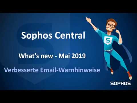 201905 What's new in Sophos Central - Verbesserte E Mail Warnhinweise