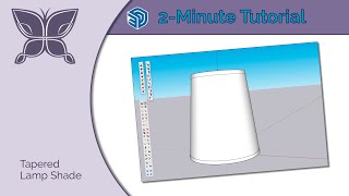 Two Minute Tutorial - Model A Tapered Lampshade In Sketchup Using Joint Pushpull And Fredo Scale