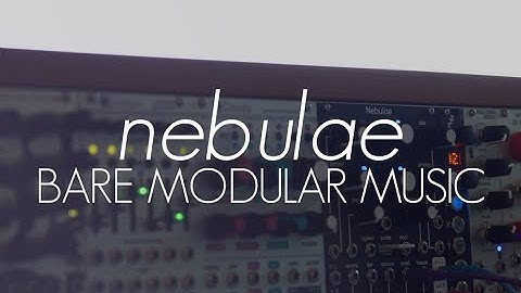Qu-Bit Nebulae 2 Eurorack Freestyle Demo - Endless Ambient & Rhythmic Textures