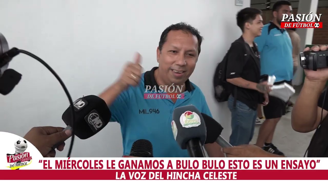 “EL MIÉRCOLES LE GANAMOS A BULO BULO ESTO ES UN ENSAYO NOMAS”-LA VOZ DEL HINCHA CELESTE