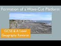 The Formation of a Wave-Cut Platform GCSE A Level Coasts Geography Revision