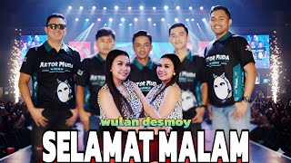 SELAMAT MALAM versi AKTOR MUDA MUSIK voc: Wulan desmoy