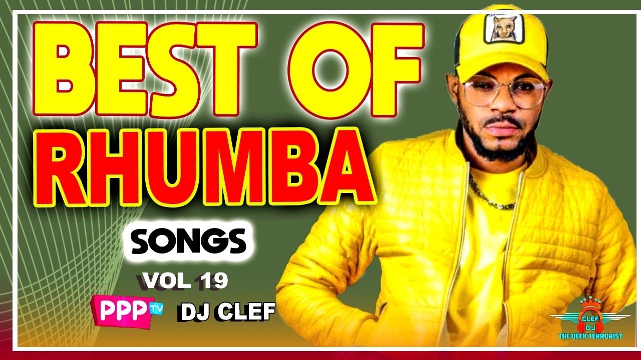 BEST OF RHUMBA MIX 2022 VOL 19 DEEJAY CLEF FALLY IPUPA BUT NA