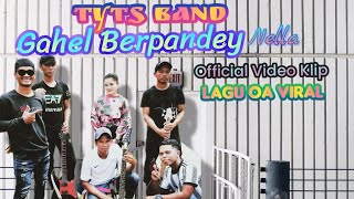 Tyts Band - Gahel Berpandey ( Video )