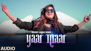 Yaar Maar (Audio song) Anmol Gagan Maan | Hakeem | Simran Kaur Dhadli | Josan Bros | T-Series