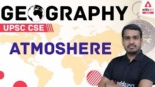 UPSC 2021 | Atmosphere | Geography For UPSC Preparation