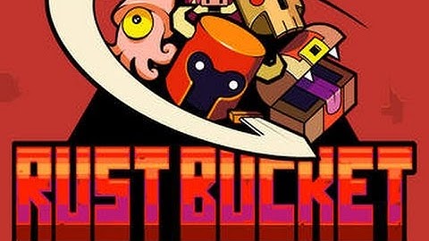 Rust Bucket - Gameplay IOS & Android